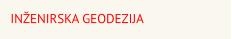 IN�ENIRSKA GEODEZIJA
